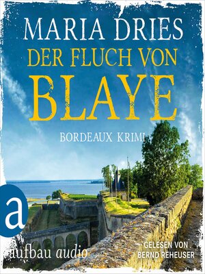 cover image of Der Fluch von Blaye--Bordeaux-Krimi--Pauline Castelot ermittelt in Bordeaux, Band 2 (Gekürzt)